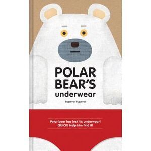 Polar Bear's Underwear -- Tupera Tupera